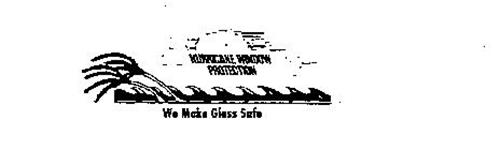 HURRICANE WINDOW PROTECTION WE MAKE GLASS SAFE