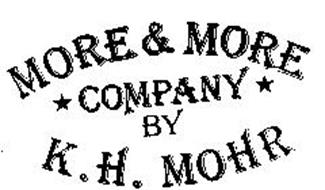MORE & MORE COMPANY BY K.H. MOHR