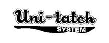 UNI-TATCH SYSTEM