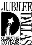 JUBILEE DALLAS CELEBRATING 150 YEARS