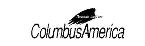 DISCOVER THE BEST.  COLUMBUS AMERICA