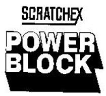 SCRATCHEX POWER BLOCK