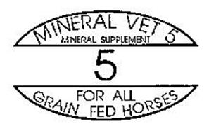 MINERAL VET 5 MINERAL SUPPLEMENT 5 FOR ALL GRAIN FED HORSES