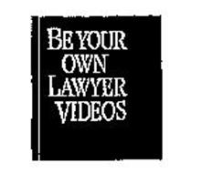 BE YOUR OWN LAWYER VIDEOS