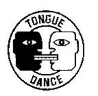 TONGUE DANCE