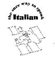 THE SURE WAY TO SPEAK ITALIAN