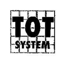 TOT SYSTEM