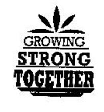 GROWING STRONG TOGETHER