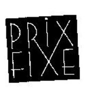 PRIX FIXE