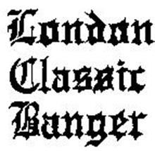 LONDON CLASSIC BANGER