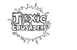 TOXIC CRUSADERS