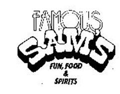 FAMOUS SAM'S FUN, FOOD & SPIRITS