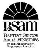 BSAM BAPTIST SENIOR ADULT MINISTRIES OF THE METROPOLITAN WASHINGTON AREA, INC.