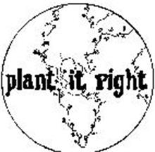 PLANT IT RIGHT