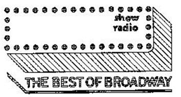 SHOW RADIO THE BEST OF BROADWAY