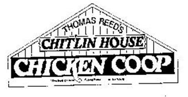 THOMAS REED'S CHIT'LIN HOUSE CHICKEN COOP 