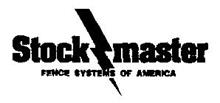 STOCK MASTER FENCE SYSTEMS OF AMERICA