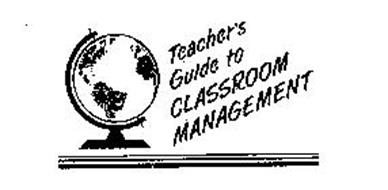 TEACHER'S GUIDE TO CLASSROOM MANAGEMENT