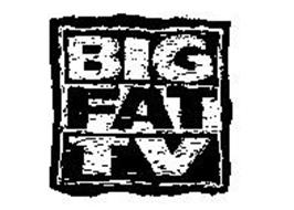 BIG FAT TV
