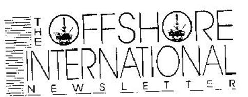 THE OFFSHORE INTERNATIONAL NEWSLETTER