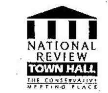 NATIONAL REVIEW TOWN HALL THE CONSERVATIVE MEETING PLACE