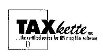 TAXKETTE INC. ...THE CERTIFIED SOURCE FOR IRS MAG FILER SOFTWARE