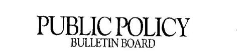 PUBLIC POLICY BULLETIN BOARD