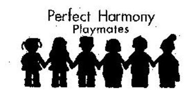 PERFECT HARMONY PLAYMATES
