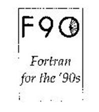 F90 FORTRAN FOR THE 