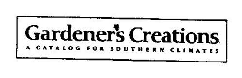 GARDENER'S CREATIONS A CATALOG FOR SOUTHERN CLIMATES