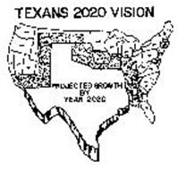 TEXANS 2020 VISION PROJECTED GROWTH BY YEAR 2020
