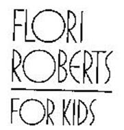 FLORI ROBERTS FOR KIDS