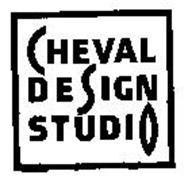 CHEVAL DESIGN STUDIO