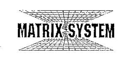 MATRIX SYSTEM