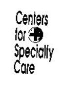 CENTERS FOR SPECIALTY CARE