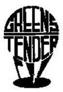 GREENS TENDER