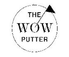 THE WOW PUTTER