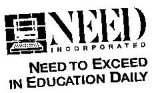 NEED INCORPORATED NEED TO EXCEED IN EDUCATION DAILY