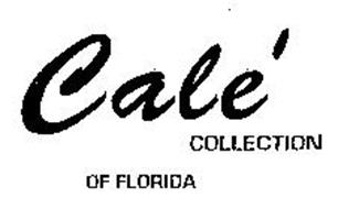 CALE' COLLECTION OF FLORIDA