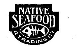 NATIVE SEAFOOD & TRADING CO