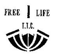 FREE LIFE T.T.C.
