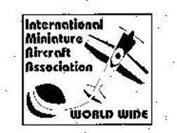 INTERNATIONAL MINIATURE AIRCRAFT ASSOCIATION WORLD WIDE