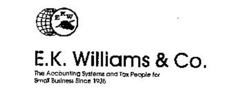 EKW E.K. WILLIAMS & CO. THE ACCOUNTING SYSTEMS AND TAX PEOPLE FOR SMALL BUSINESS SINCE 1935