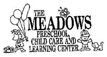 THE MEADOWS PRESCHOOL CHILD CARE AND LEARNING CENTER