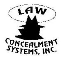 LAW CONCEALMENT SYSTEMS, INC.