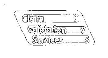 CLAIM VALIDATION SERVICES CVS