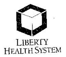LIBERTY HEALTH SYSTEM