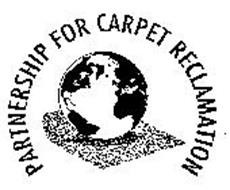 PARTNERSHIP FOR CARPET RECLAMATION