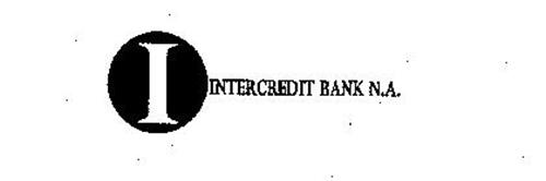 I INTERCREDIT BANK N.A.