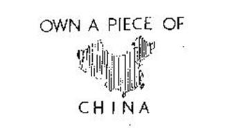 OWN A PIECE OF CHINA